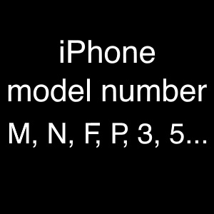 Номер модели iPhone начинается на M, N, F, P, цифру 3 или 5 - что это значит?